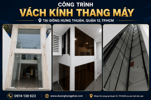 Công Trình Vách Kính Thang Máy Tại Đông Hưng Thuận Quận 12 TP.HCM